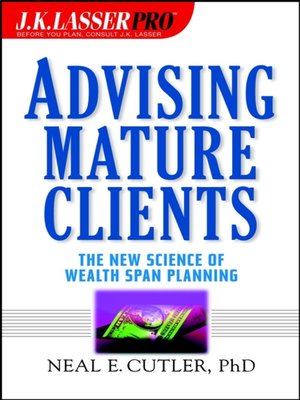 J.K. Lasser Pro Advising Mature Clients - ebook